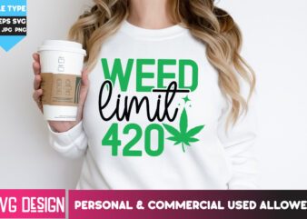Weed Limit 420 T-Shirt Design, Weed Limit 420 SVG Design, Weed SVG Bundle,Cannabis SVG Bundle,Cannabis Sublimation PNG,Weed T-Shirt Design ,