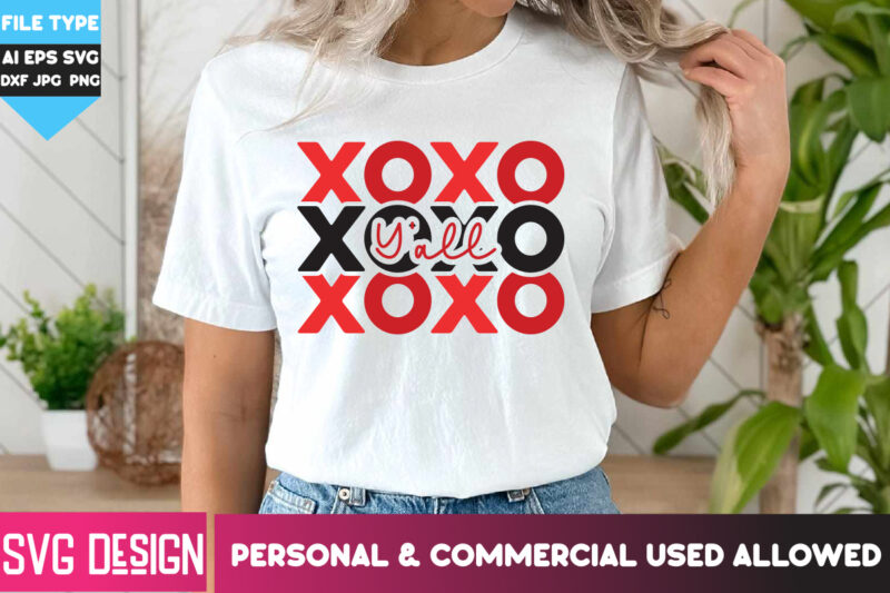 XOXO y’all T-Shirt Design, XOXO y’all SVG Design, Happy Valentine’s day SVG,Valentine’s Day SVG Bundle,Valentines SVG Cut Files,Love Heart