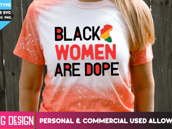 Black woman are dope t-shirt design, black woman are dope svg cut file, black history month ,black history month svg,black history month s