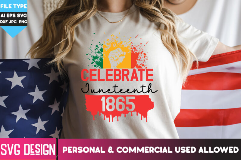 Celebrate Junteenth 1865 T-Shirt Design, Celebrate Junteenth 1865 SVG Design, Black history Month ,Black History Month SVG,Black history Mon