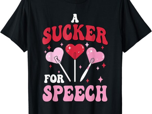 A sucker for speech therapy pathologist slp valentines day t-shirt