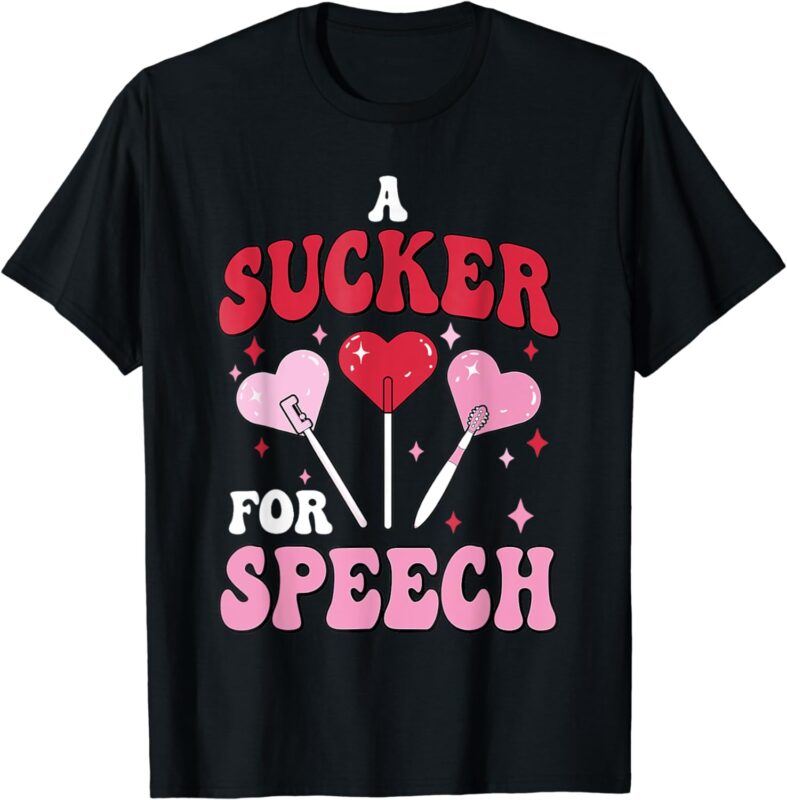 A Sucker For Speech Therapy Pathologist SLP Valentines Day T-Shirt