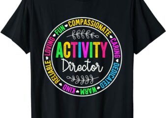 Activity Director Activity Assistant Team Professionals Week T-Shirt