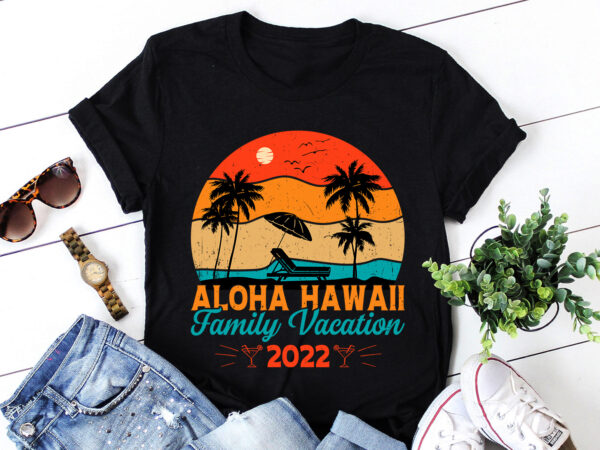 Aloha hawaii hawaiian family vacation t-shirt design