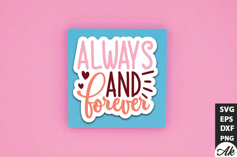 Always and forever SVG Stickers