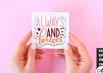 Always and forever SVG Stickers t shirt vector