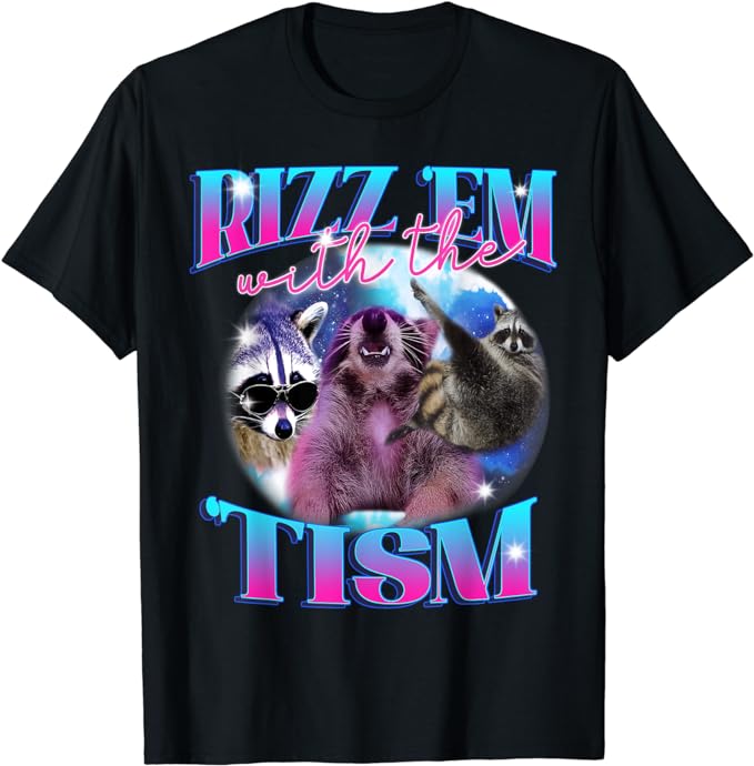 Autism Funny Rizz Em With The Tism Meme Autistic Opossum T-Shirt