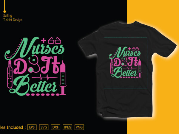 Nurses doi’t better T shirt vector artwork