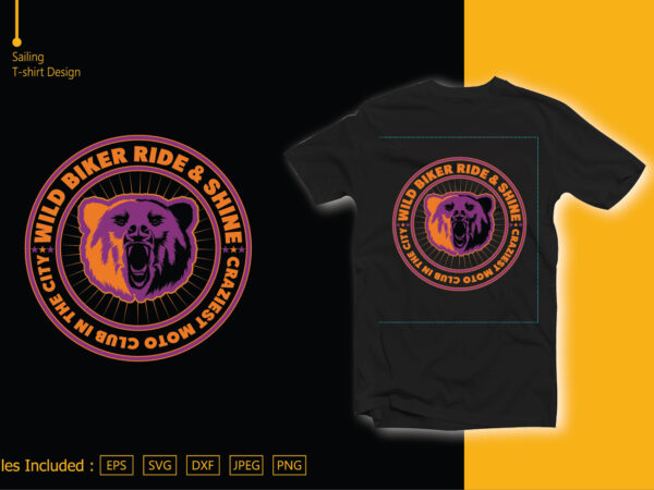Wild biker ride & shine t shirt design for sale