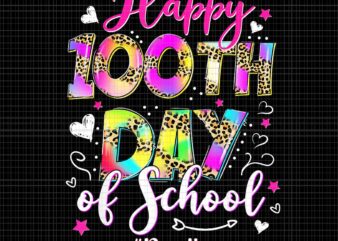 Tie Dye Happy 100th Day Of School Para Life Png, Tie Dye School Png, 100th Day Of School Png t shirt designs for sale