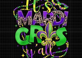 It’s Mardi Gras Y’all Png, Mardi Gras Png, Parade Festival Beads Mask Feathers PNG, Mardi Gras New Orleans PNG