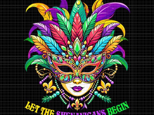 Let the shenanigans begin mardi gras jester mask beads png, mask jester hat png, mardi gras png t shirt vector graphic