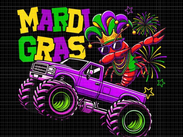 Crush mardi gras dabbing crawfish monster truck png, monster truck mardi gras png t shirt vector file Crush mardi gras dabbing crawfish monster truck png, monster truck mardi gras png t shirt vector file