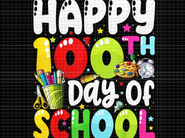 Happy 100th day of school teacher student png, 100th day of school png, school teacher png graphic t shirt