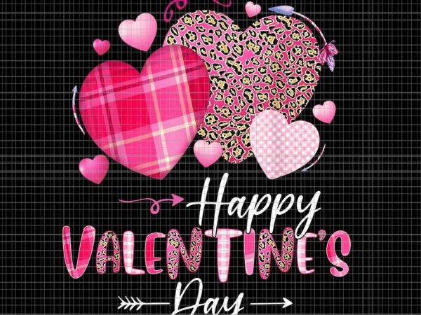 Happy valentines day leopard and plaid hearts png, happy valentine’s day png, heart valentine png graphic t shirt