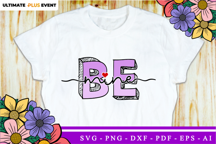 Be Mine, Valentines day T shirt Design Design Graphic Vector, Funny Valentine SVG