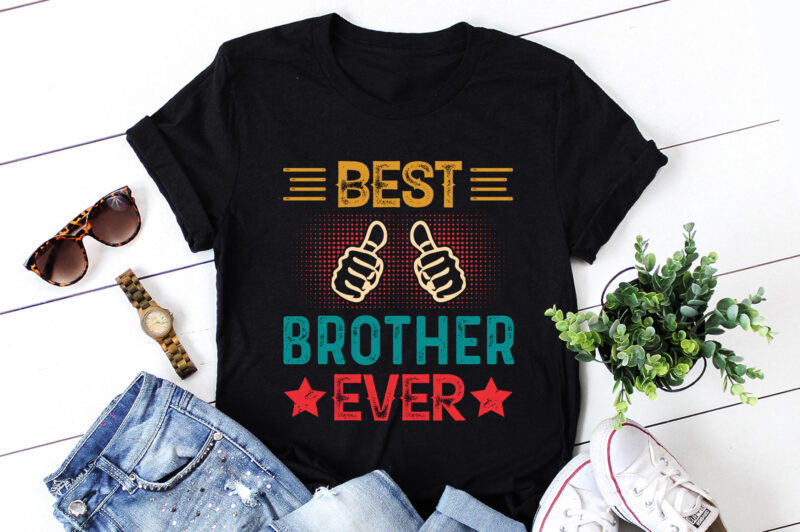 Best Brother Ever T-Shirt Design