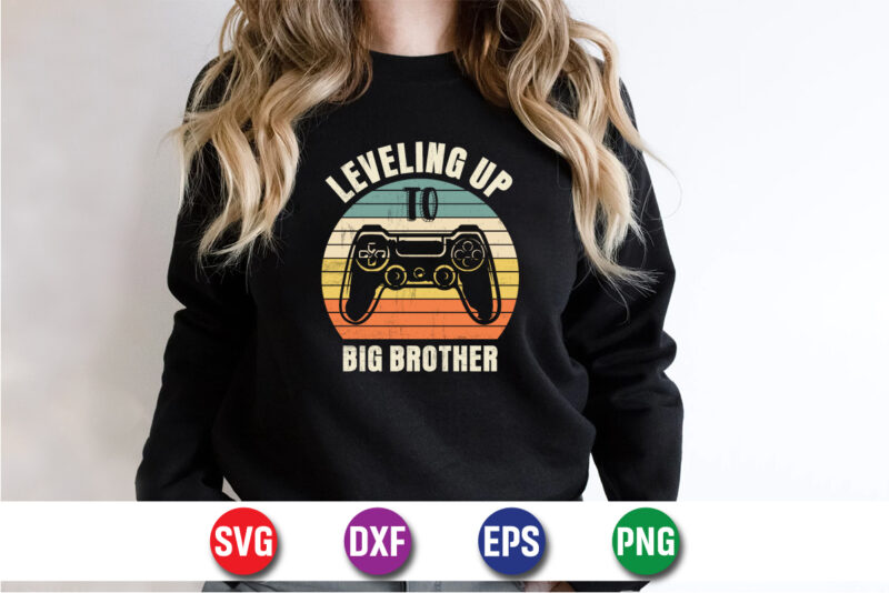 Leveling Up To Big Brother Gaming Lover T-shirt Design Print Template