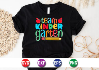 Team Kinder Garten, 100 days of school shirt print template, second grade svg, 100th day of school, teacher svg, livin that life svg t shirt designs for sale