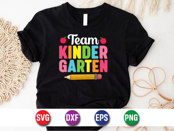 Team kinder garten, 100 days of school shirt print template, second grade svg, 100th day of school, teacher svg, livin that life svg t shirt designs for sale Team kinder garten, 100 days of school shirt print template, second grade svg, 100th day of school, teacher svg, livin that life svg t shirt designs for sale