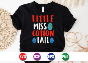 Little Miss Cotton Tail Easter Bunny, Bunny Egg SVG T-shirt Design Print Template