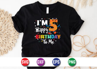 I’m 5 Happy Birthday To Me, 100 days of school shirt print template, second grade svg, 100th day of school, teacher svg, livin that life svg t shirt design for sale