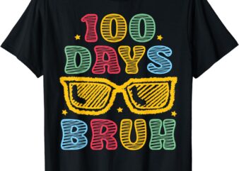 Bruh 100 Days Of School 100th Day Of School sunglasses kids T-Shirt