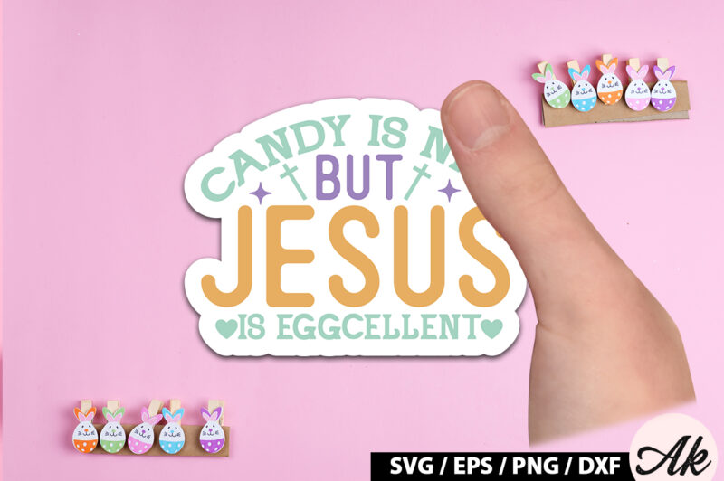 Candy is nice but jesus is eggcellent SVG Stickers