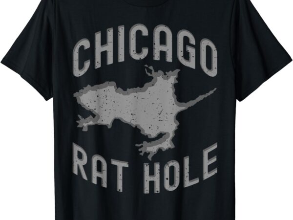 Chicago rat hole. hilarious souvenir from chicago funny t-shirt