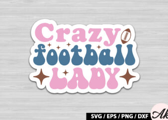 Crazy football lady Retro Stickers t shirt vector file