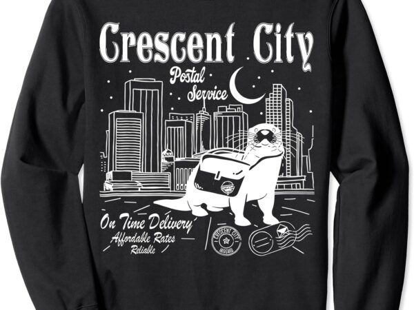 Crescent city postal service messenger otter crescent city sweatshirt
