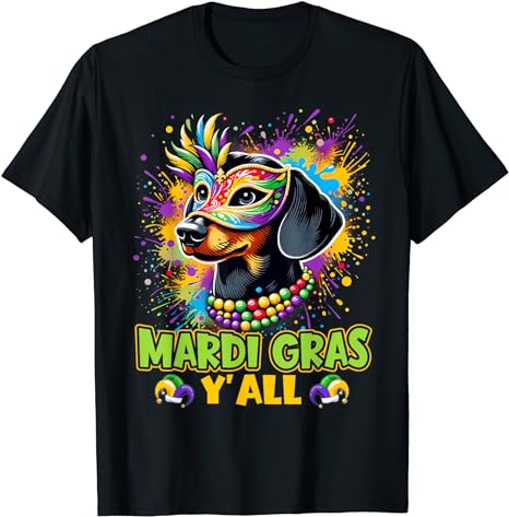 Dachshund Dog Mardi Gras Y’all With Beads Mask Colorful T-Shirt