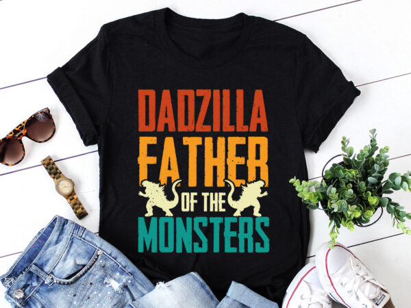 Dadzilla father of the monsters t-shirt design