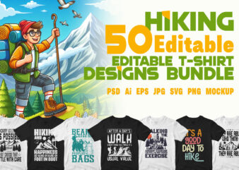 Hiking 50 editable vector t shirt designs bundle, hiking svg bundle, mountain svg bundle
