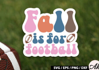 Fall is for football Retro Stickers