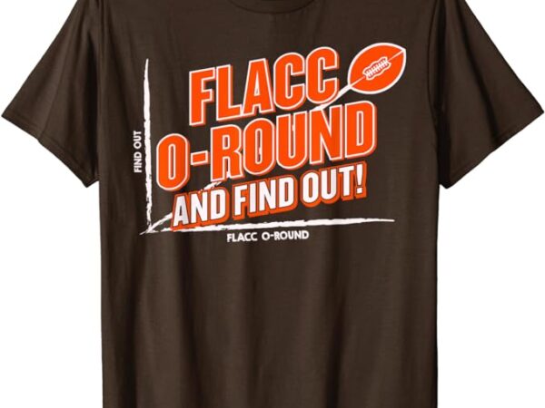 Flacc round and find it out shirt funny men women t-shirt