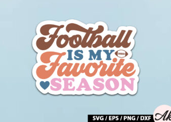 Football is my favorite season Retro Stickers t shirt graphic design
