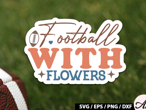 Football with flowers retro stickers t shirt graphic design