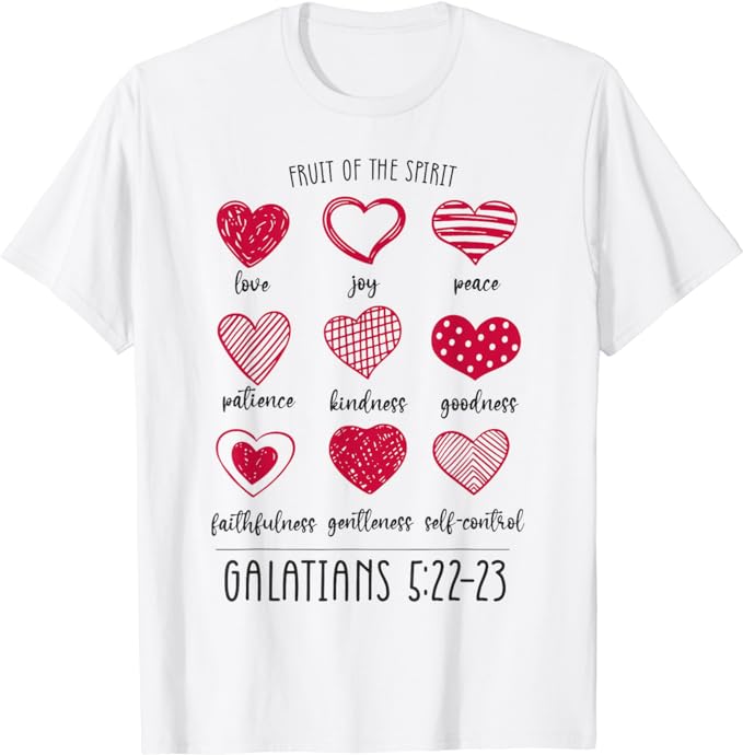 Fruit Of The Spirit Heart Galatians 5 22 23 T-Shirt