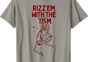 Funny Frog Rizz Em with The Tism T-Shirt