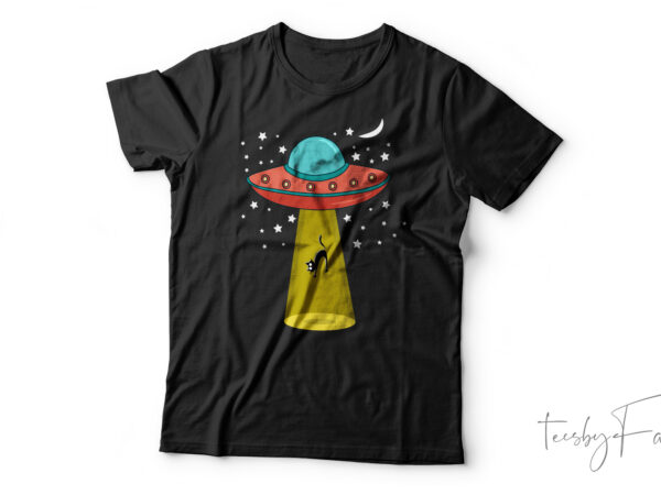 Funny cat and ufo t-shirt design for sale