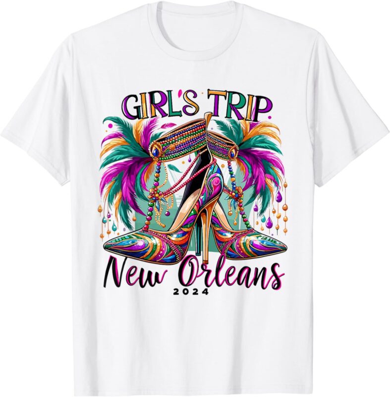 Girls Trip New Orleans 2024 Women Mardi Gras High Heels T-Shirt