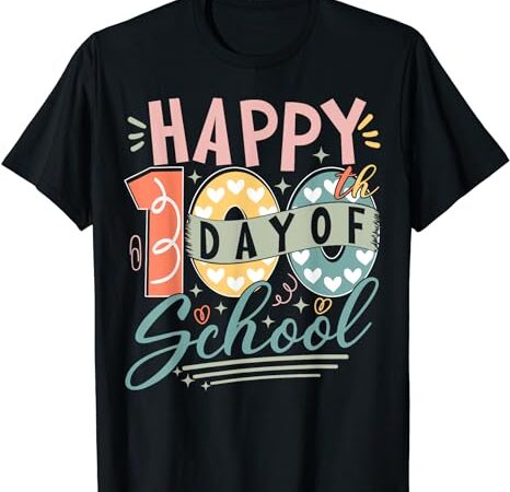 Happy 100th day of school 100 days of school teacher student t-shirt