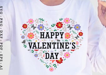 Happy Valentine’s Day, Flower Love Heart, Floral Heart Shape, Valentines day T shirt Design Design Graphic Vector, Funny Valentine SVG