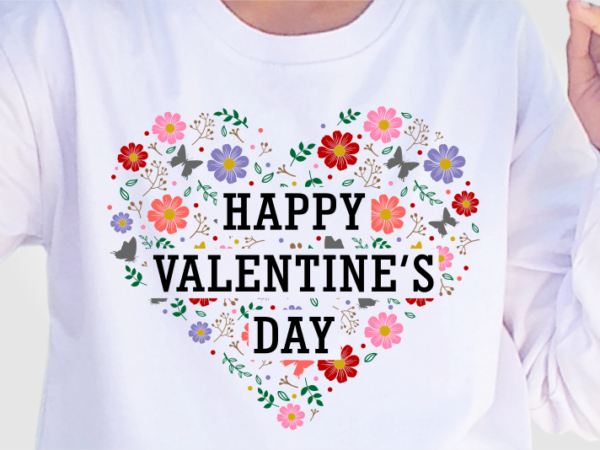 Happy valentine’s day, flower love heart, floral heart shape, valentines day t shirt design design graphic vector, funny valentine svg