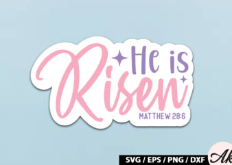 He is riser matthew 28 6 SVG Stickers graphic t shirt