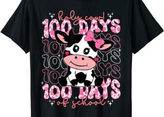 Holy Cow 100 Days Of School Girls Womens Teachers Students T-Shirt