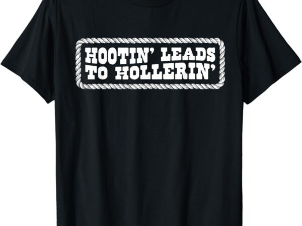 Hootin’ leads to hollerin’ groovy t-shirt