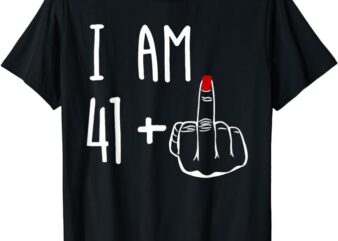 I Am 41 Plus 1 Middle Finger Girl 42nd Birthday 42 Years Old T-Shirt