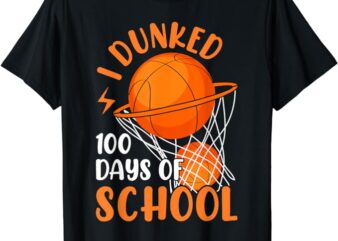 I Dunked 100 Days Of School Basketball 100 Days Smarter Boys T-Shirt